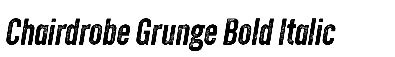 Chairdrobe Grunge Bold Italic